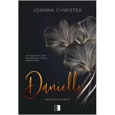 Danielle. Niebezpieczny układ. Tom 1