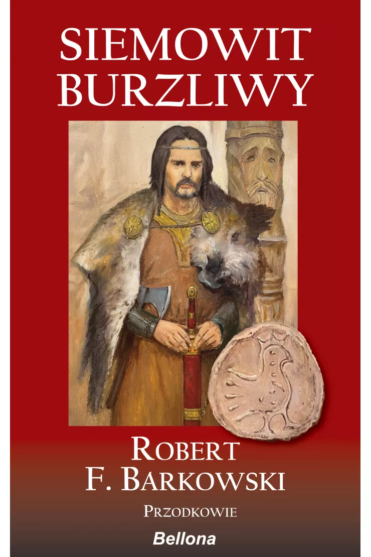Siemowit. Burzliwy. Cykl Przodkowie. Tom 1