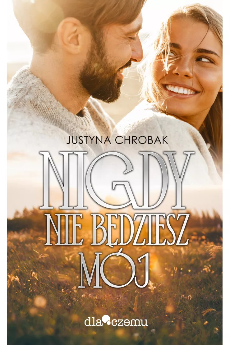 Nigdy nie będziesz mój