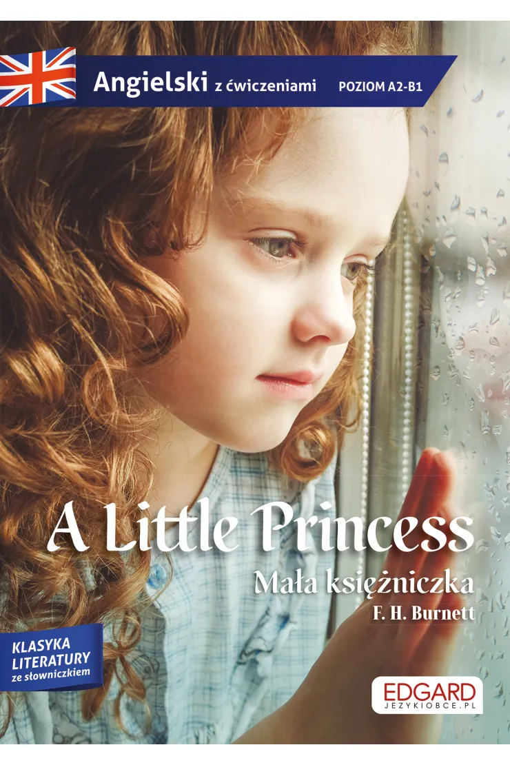 A Little Princess. Angielski. Adaptacja powieści z ćwiczeniami