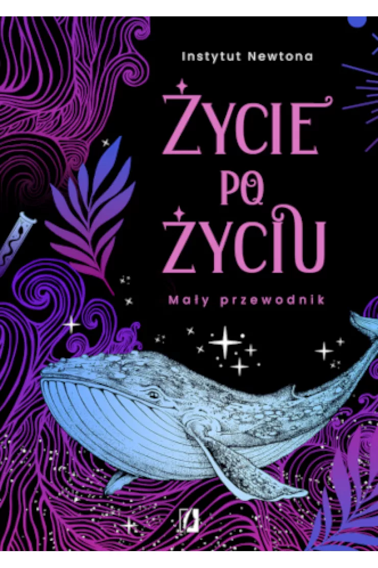 Życie po życiu. Mały przewodnik