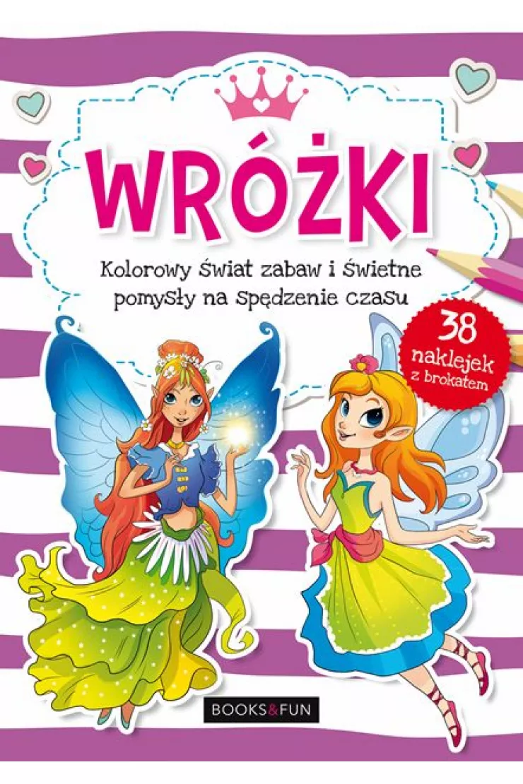 Wróżki kolorowy świat zabaw i świetne pomysły na spędzenie czasu