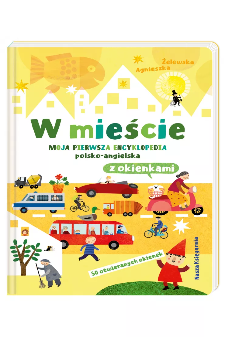 W mieście. Moja pierwsza encyklopedia polsko-angielska z okienkami