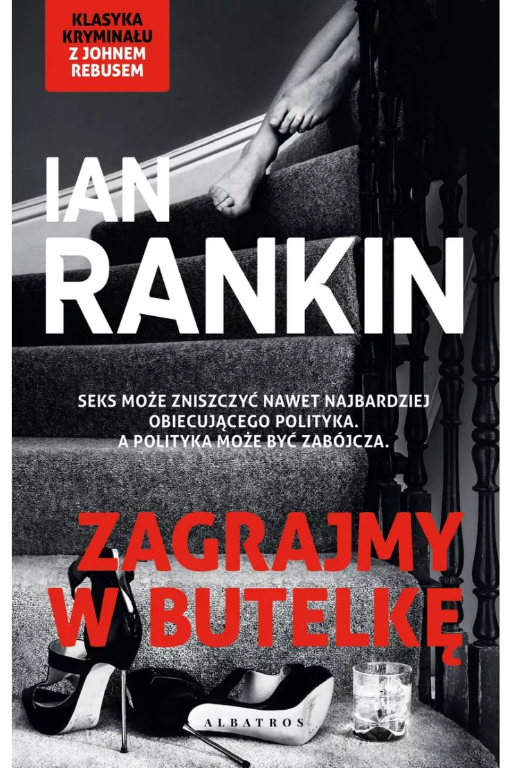 Zagrajmy w butelkę. Cykl Inspektor Rebus. Tom 4
