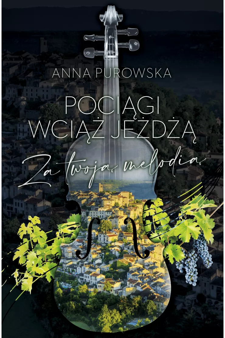 Pociągi wciąż jeżdżą. Za twoją melodią