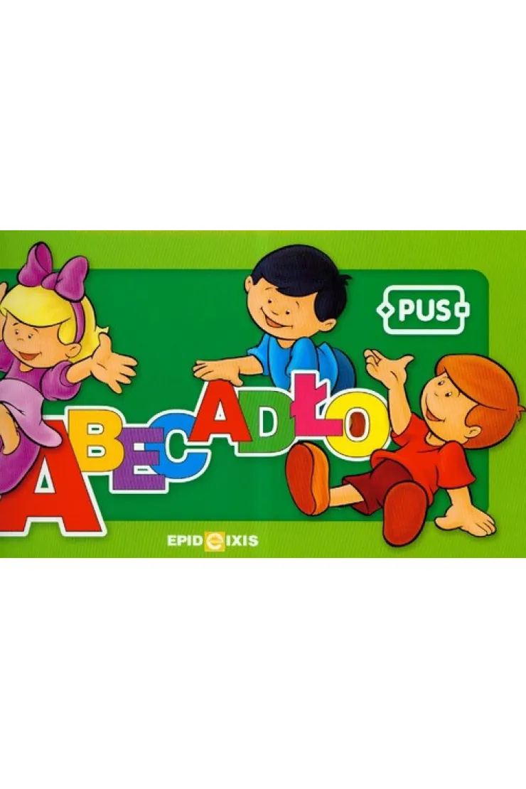 PUS Abecadło 1 - Zabawy z literami dla najmłodszych