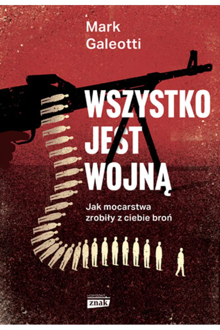 Wszystko jest wojną. Jak mocarstwa zrobiły z ciebie broń
