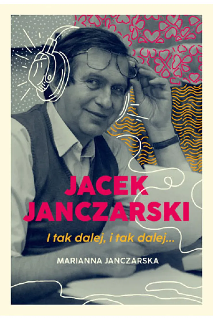 Jacek Janczarski. I tak dalej, i tak dalej...