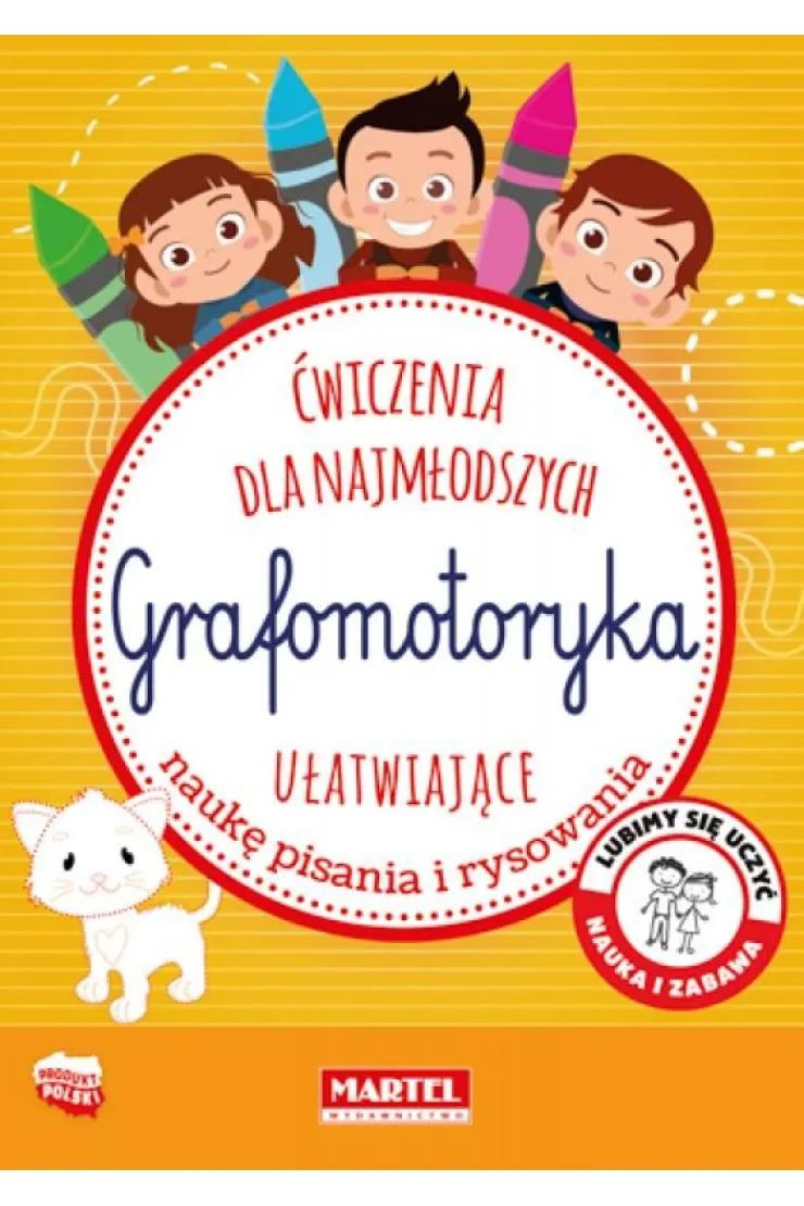 Grafomotoryka. Ćwiczenia dla najmłodzych przygotowujące do nauki pisania i rysowania