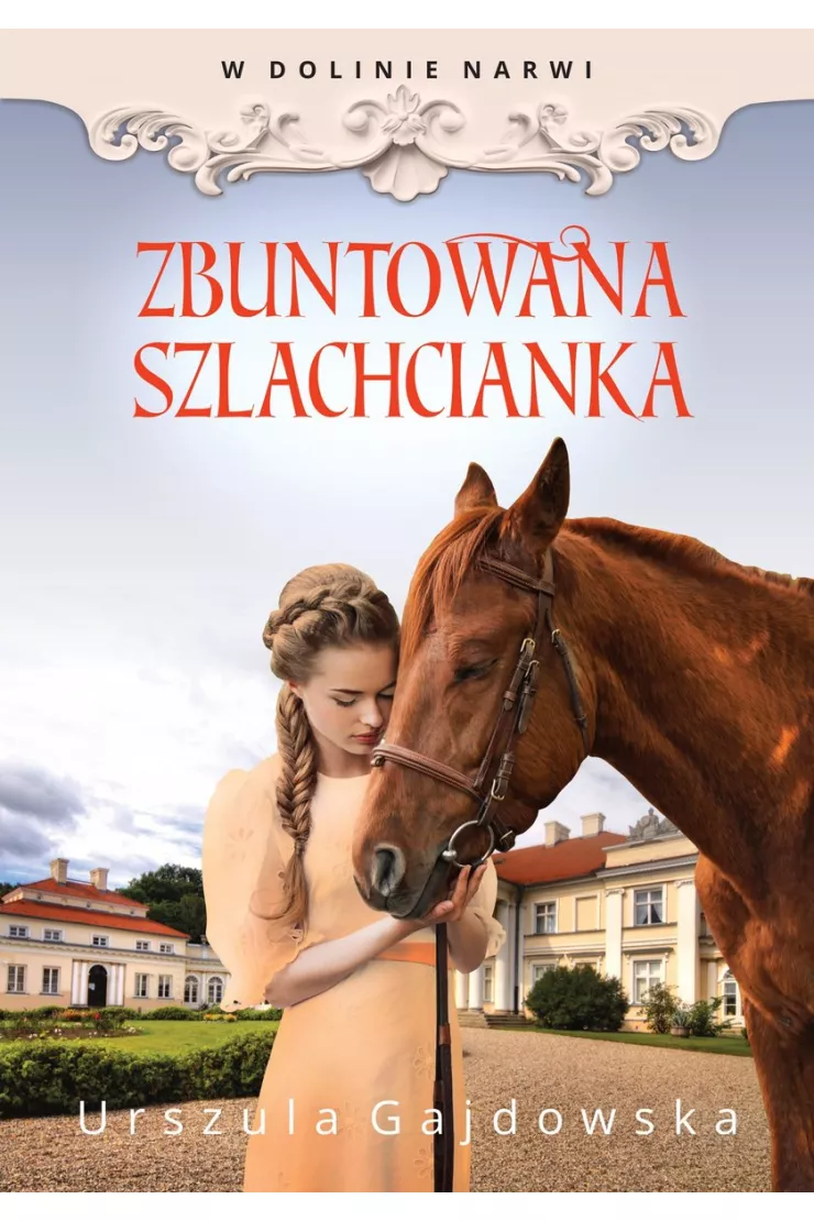 W dolinie Narwi Zbuntowana szlachcianka