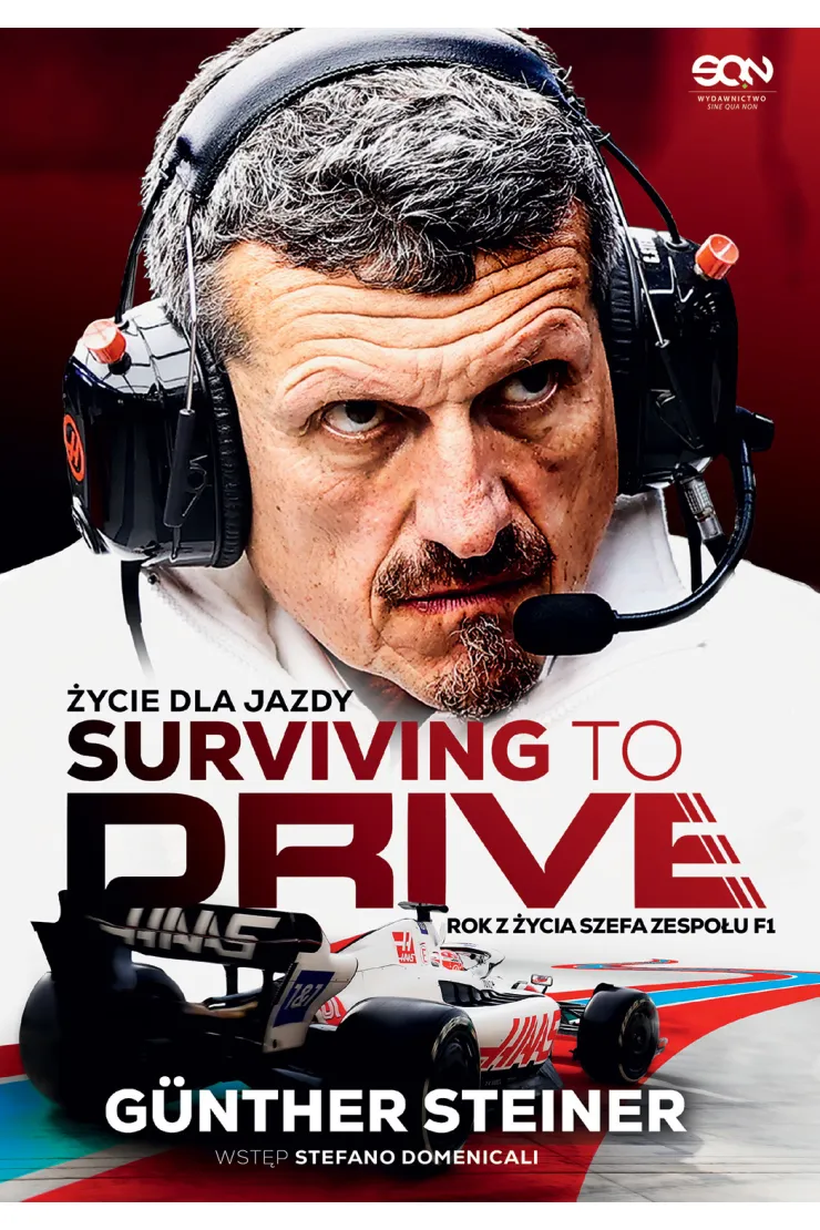 Surviving to Drive. Życie dla jazdy. Rok z życia szefa zespołu F1