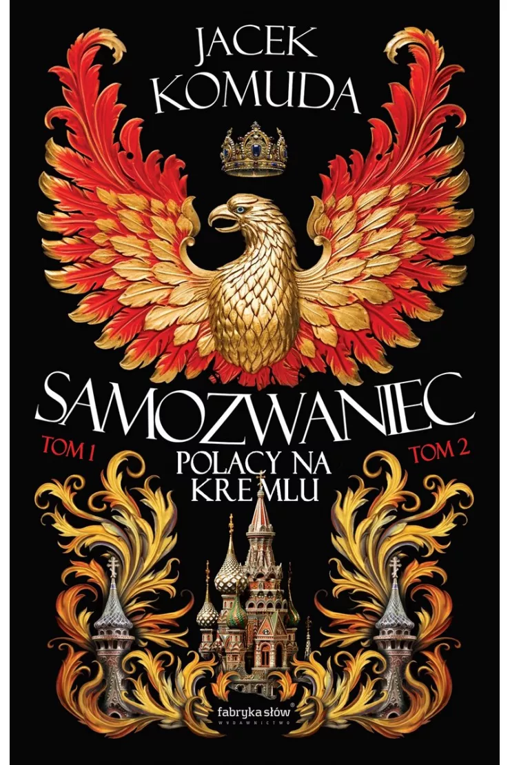 Samozwaniec. Polacy na Kremlu. Tomy 1-2