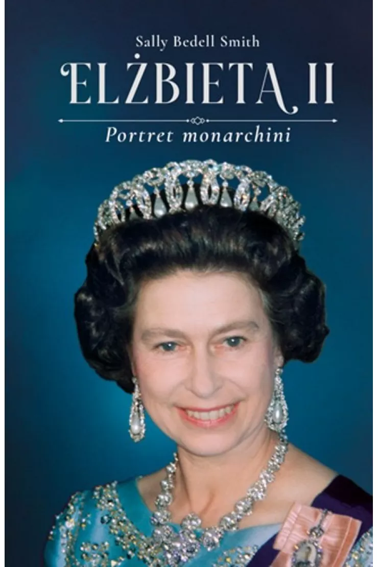 Elżbieta II. Portret monarchini