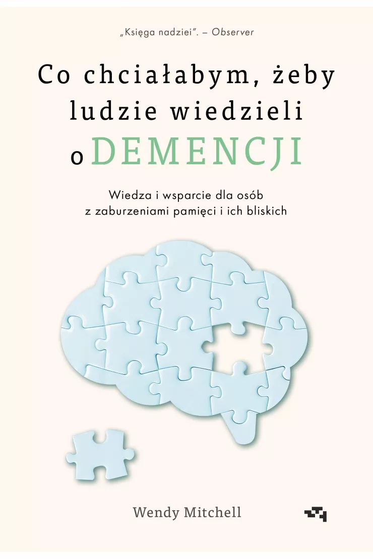 Co chciałabym, żeby ludzie wiedzieli o demencji