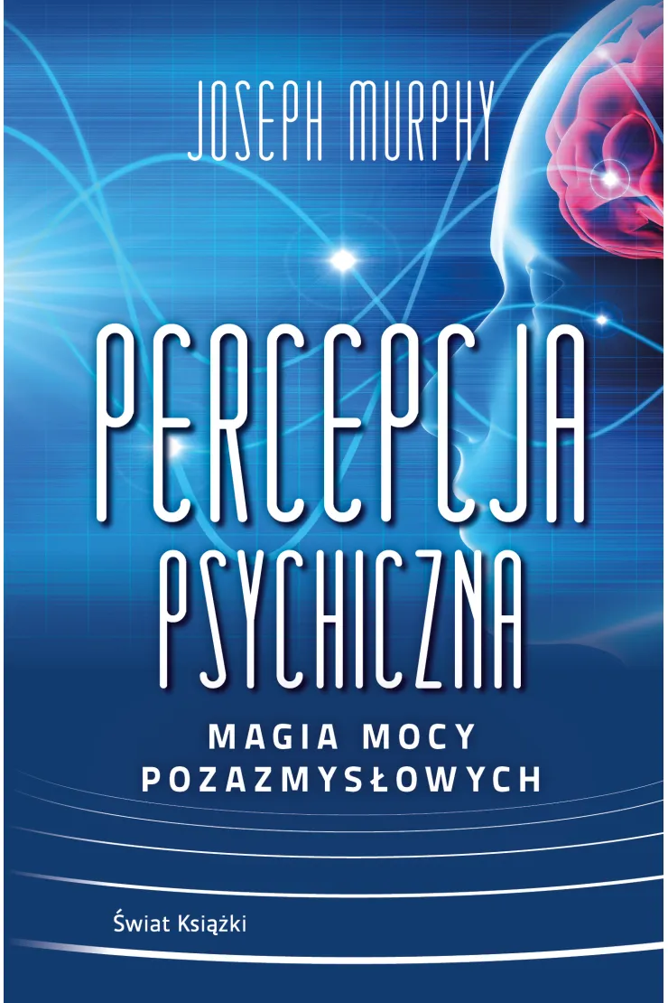Percepcja psychiczna. Magia mocy pozazmysłowych
