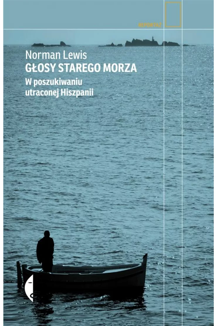 Głosy starego morza. W poszukiwaniu utraconej Hiszpanii