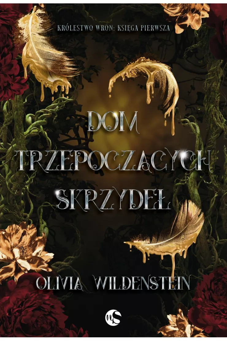 Dom trzepoczących skrzydeł. Królestwo Wron. Tom 1
