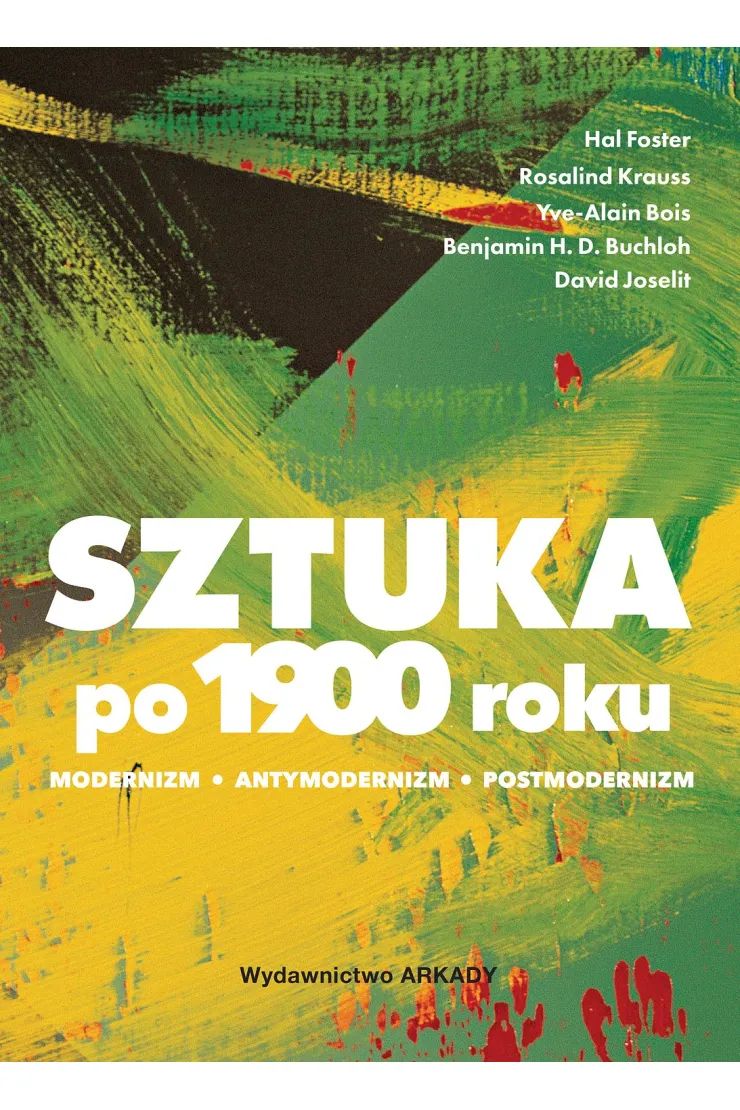Sztuka po 1900 roku. Modernizm. Antymodernizm. Postmodernizm