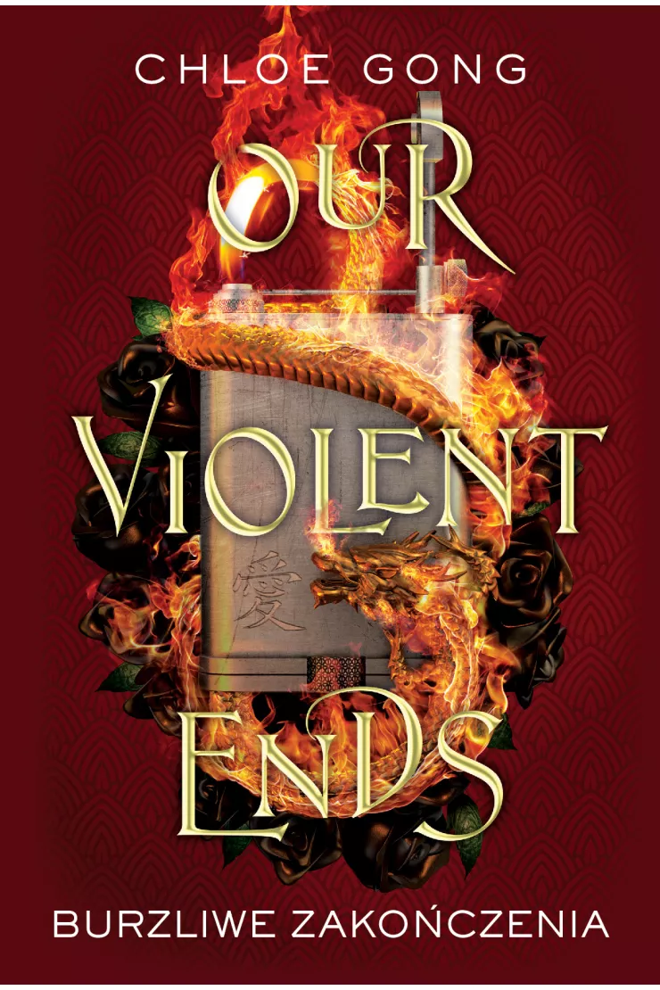 Our Violent Ends. Burzliwe zakończenia. These Violent Delights. Tom 2