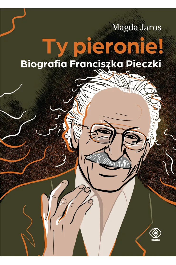 Ty pieronie! Biografia Franciszka Pieczki