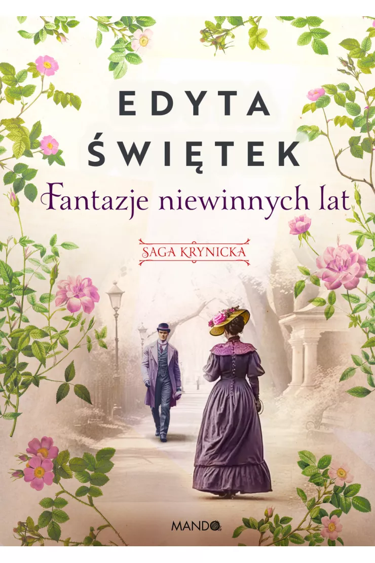Fantazje niewinnych lat. Saga krynicka. Tom 2