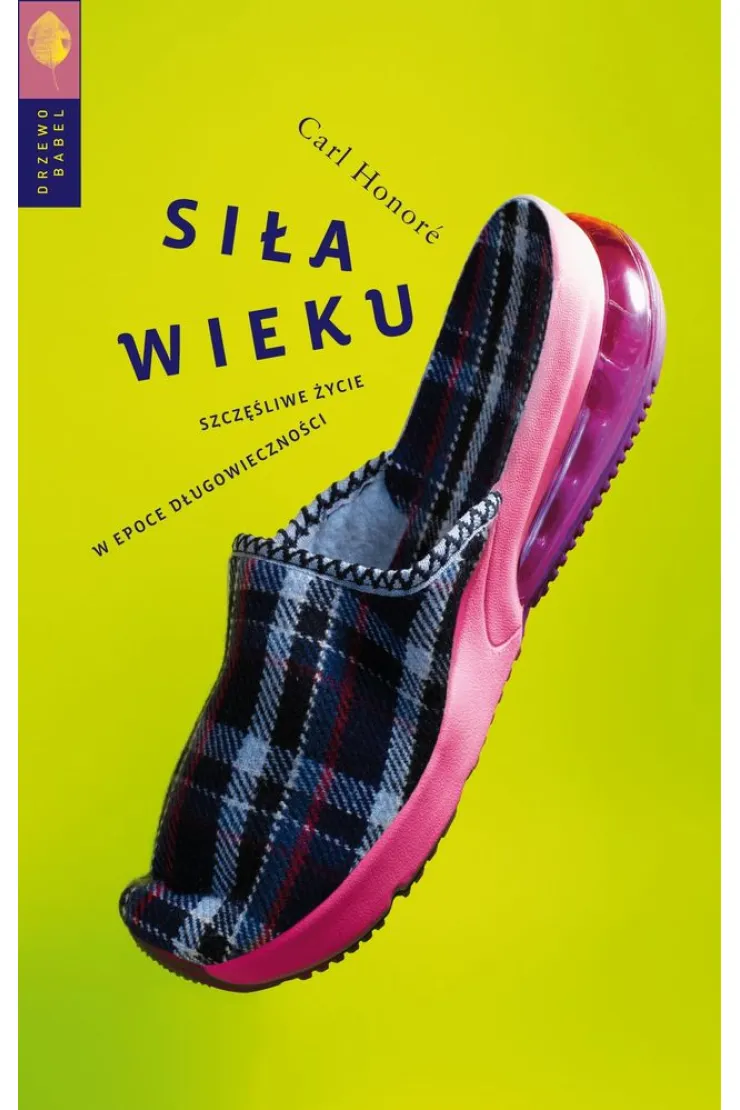 Siła wieku. Szczęśliwe życie w epoce długowieczności miniaturka