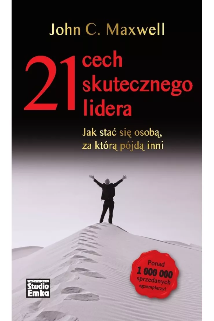 21 cech skutecznego lidera. Jak stać się osobą, za którą pójdą inni