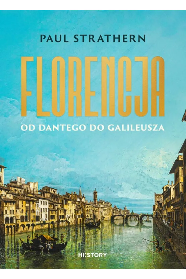 Florencja. Od Dantego do Galileusza