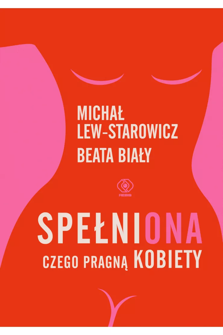 Spełniona. Czego pragną kobiety