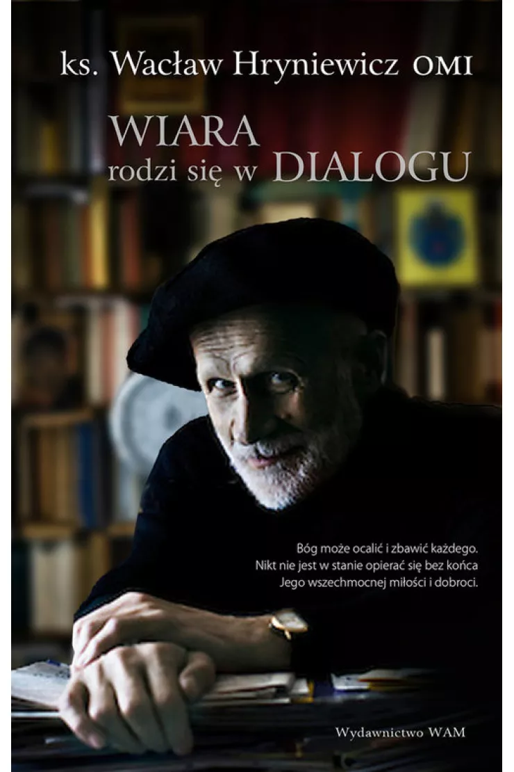 Wiara rodzi się w dialogu