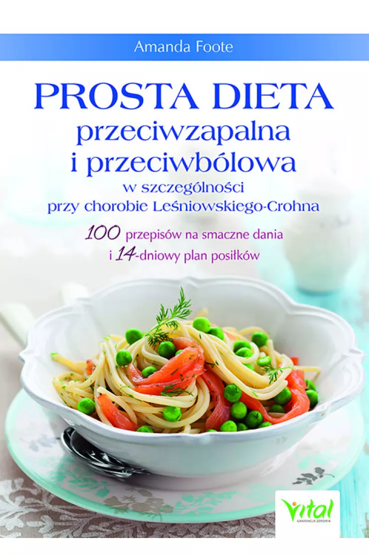 Prosta dieta przeciwzapalna i przeciwbólowa w szczególności przy chorobie Leśniowskiego-Crohna