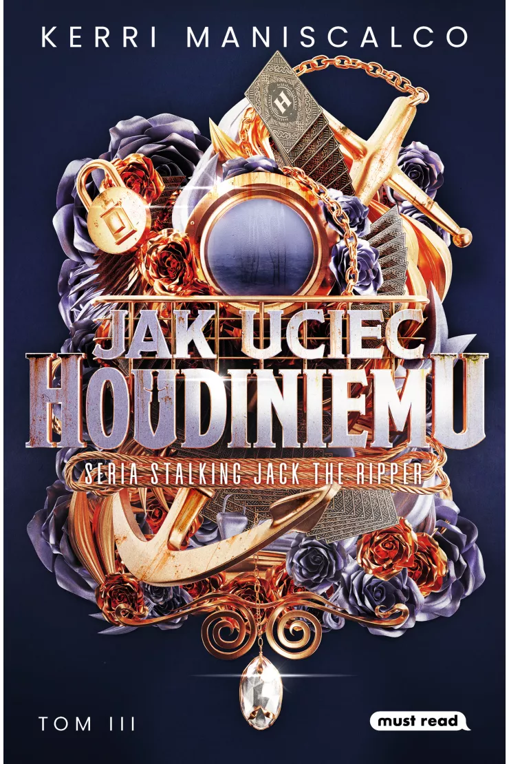 Jak uciec Houdiniemu. Stalking Jack the Ripper. Tom 3