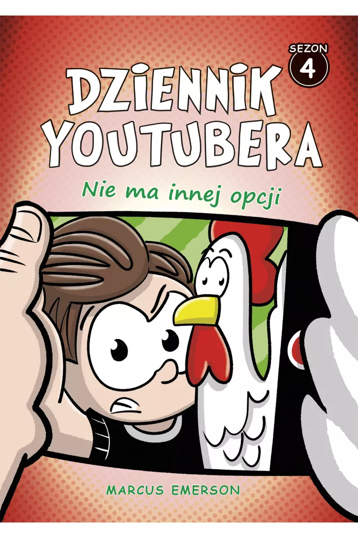 Nie ma innej opcji. Dziennik Youtubera. Sezon 4