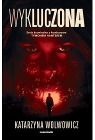 Wykluczona. Komisarz Tymon Hanter. Tom 1