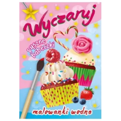 Wyczaruj pyszne babeczki. Malowanki wodne