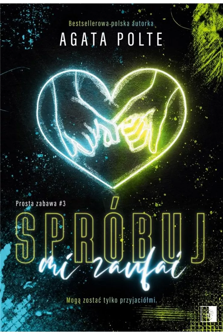 Spróbuj mi zaufać. Prosta zabawa. Tom 3