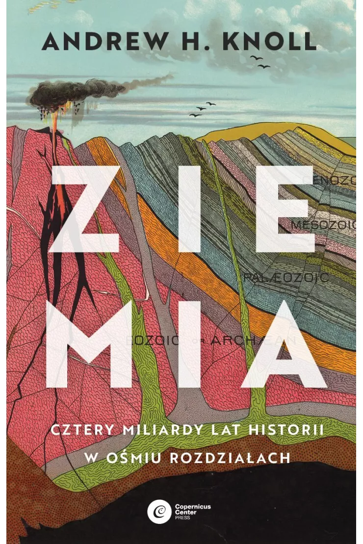 Ziemia. Cztery miliardy lat historii w ośmiu rozdziałach