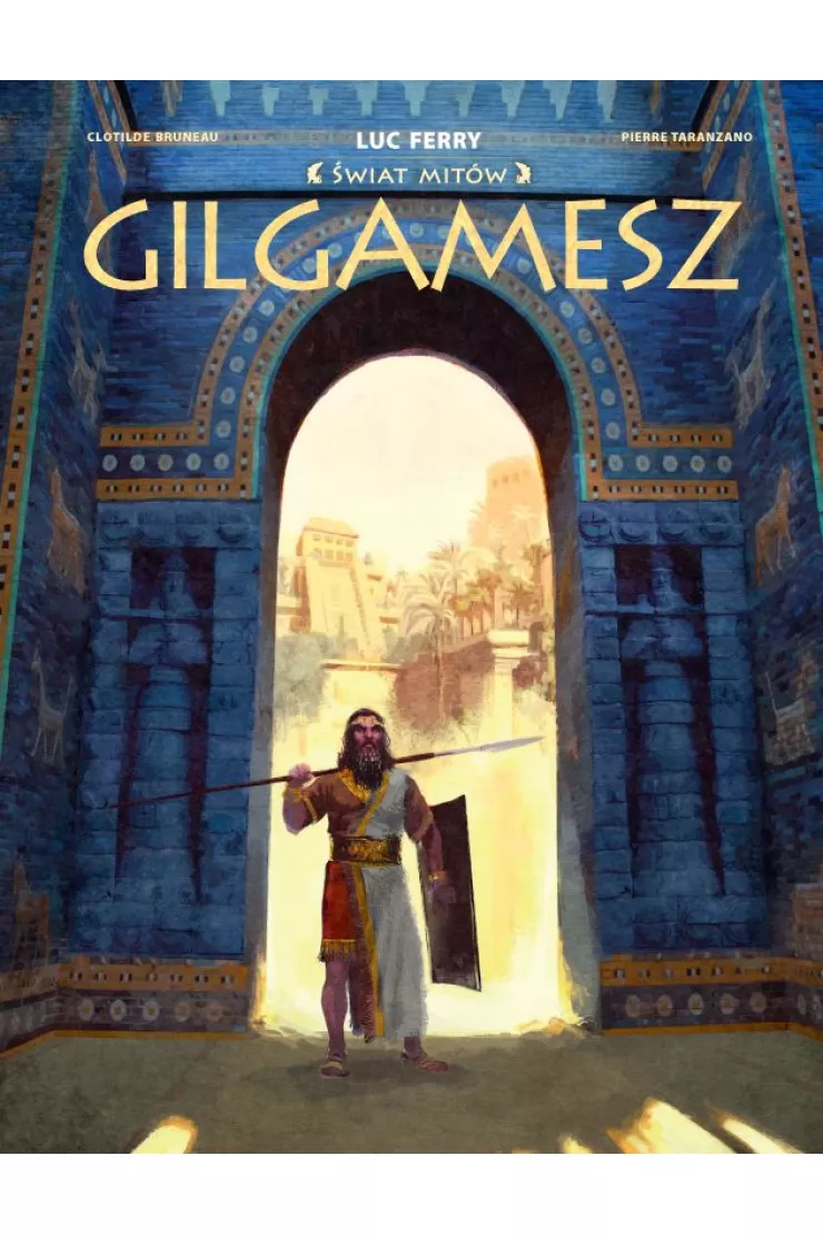 Świat Mitów. Gilgamesz
