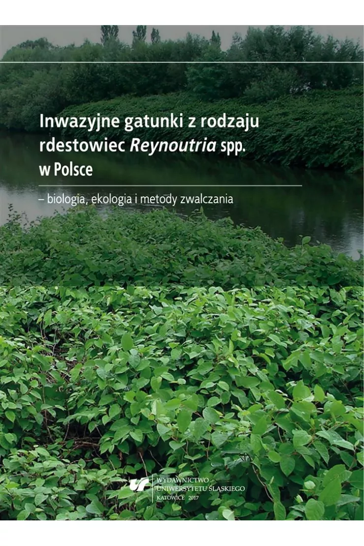 Inwazyjne gatunki z rodzaju rdestowiec Reynoutria spp. w Polsce