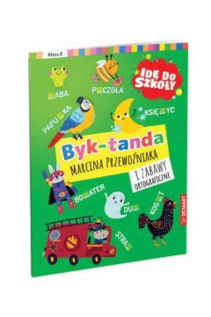 Idę do szkoły. Byk-tanda i zabawy ortograficzne. Klasa 1