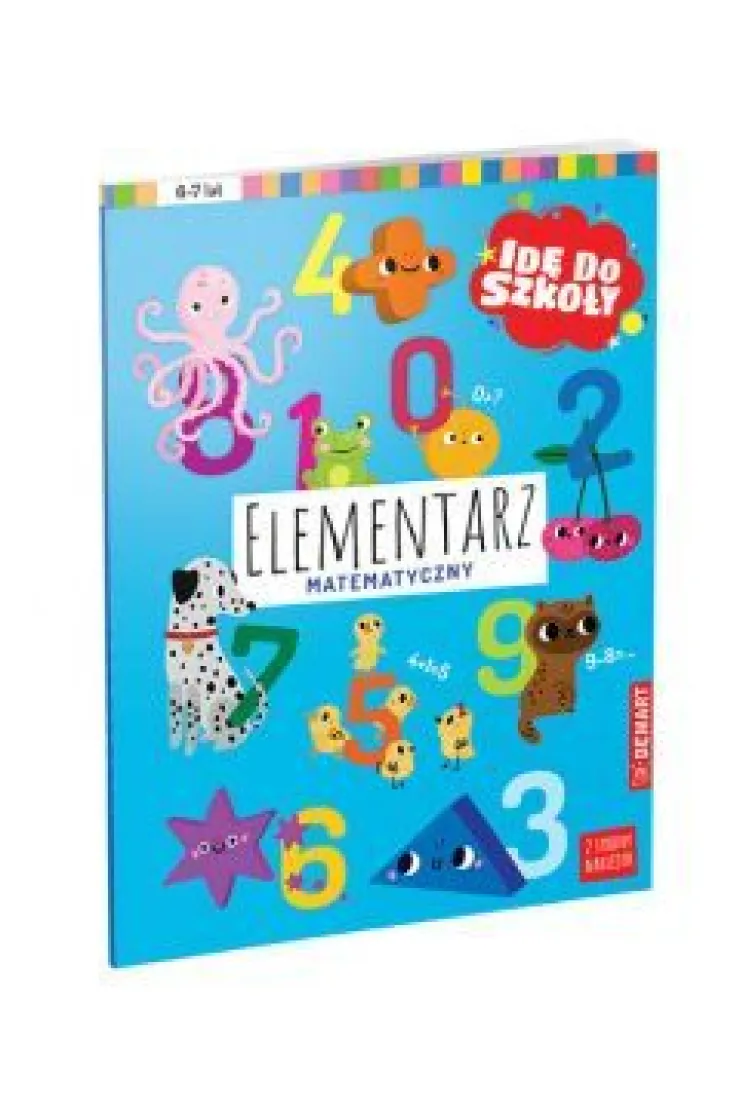 Idę do szkoły. Elementarz matematyczny