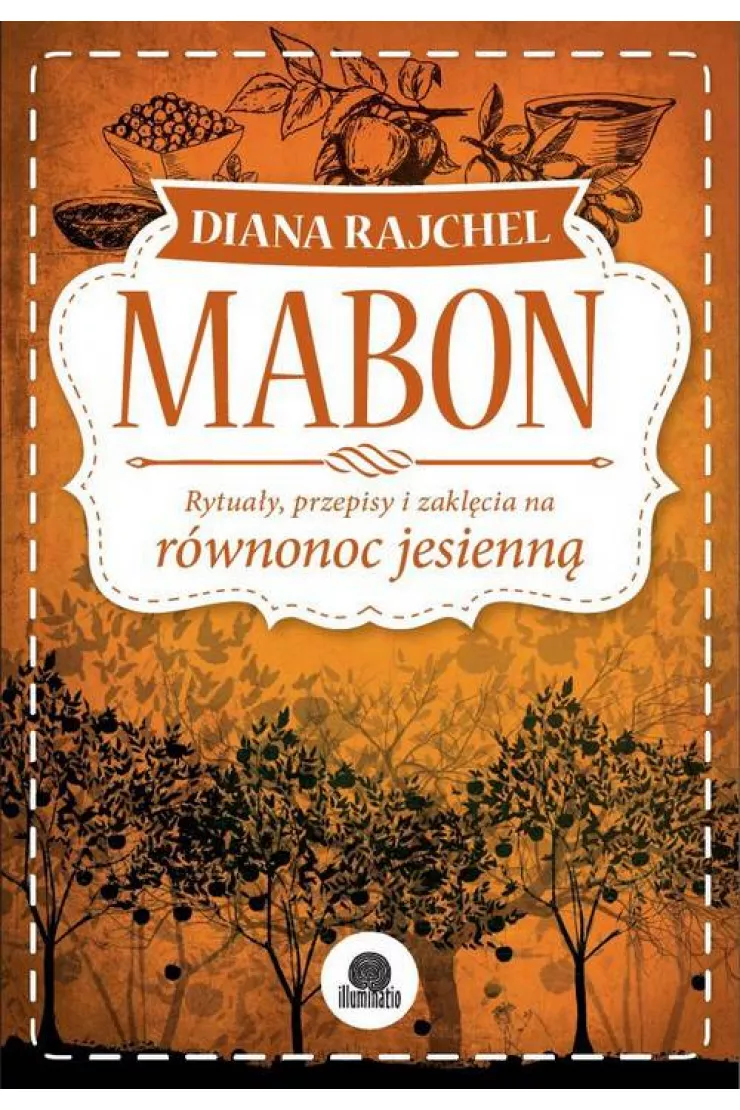 Mabon. Rytuały, przepisy i zaklęcia na równonoc jesienną miniaturka