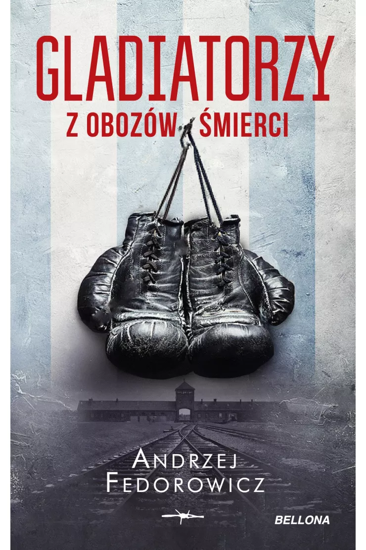 Gladiatorzy z obozów śmierci