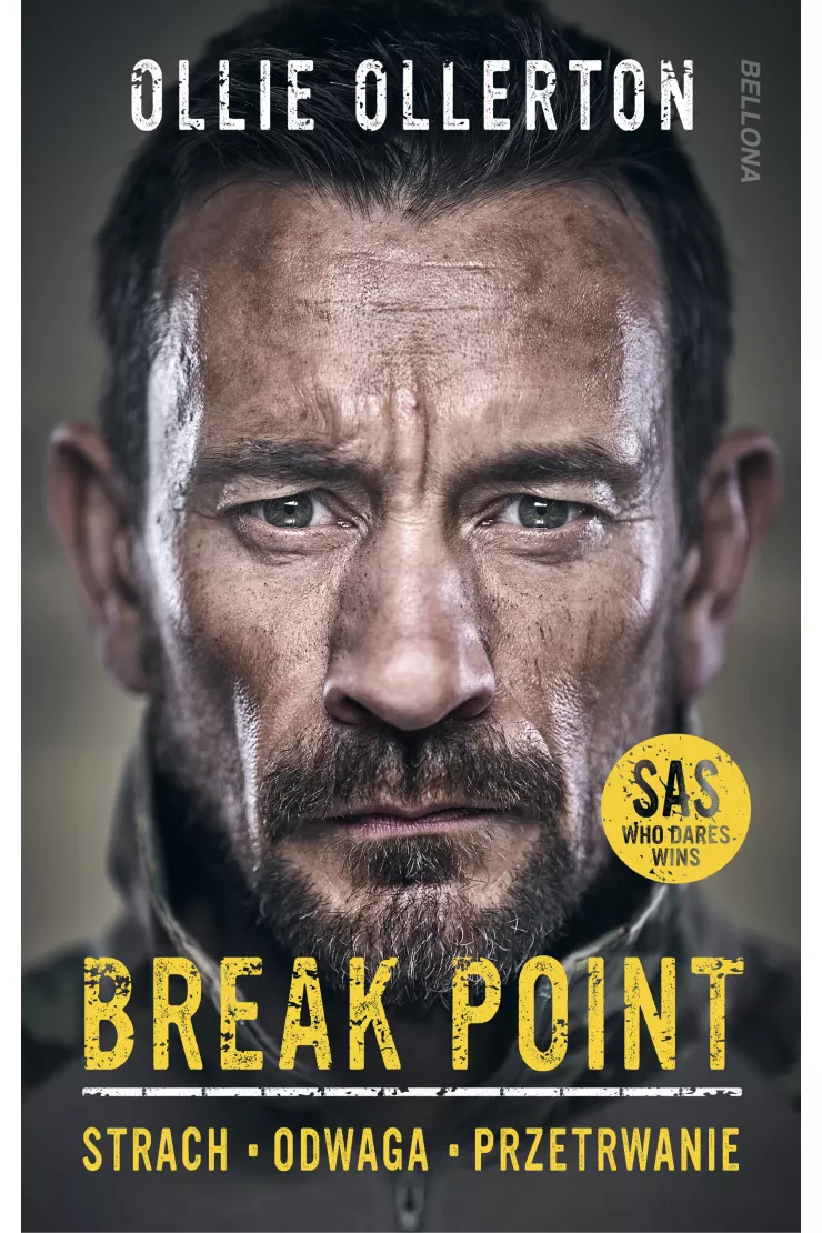 Break Point. Żołnierz Sił specjalnych o sile, odwadze i przetrwaniu