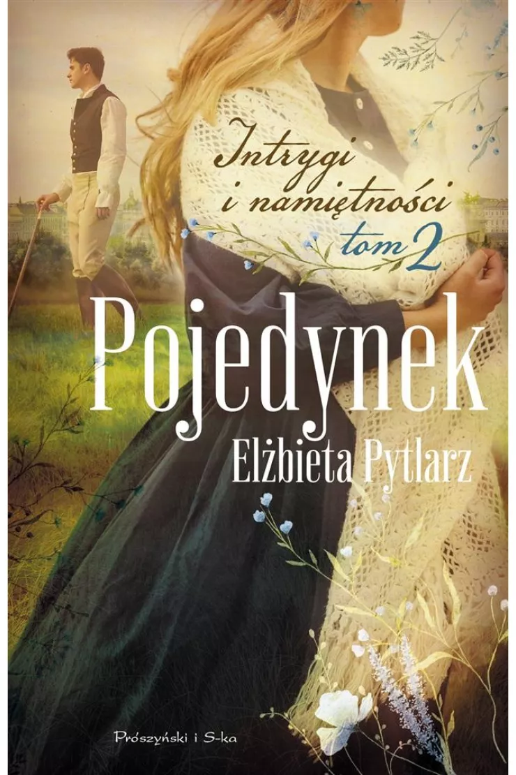 Pojedynek. Intrygi i namiętności. Tom 2