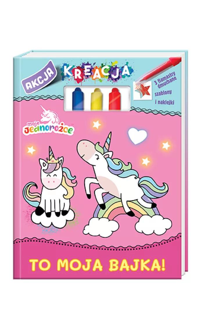 Moje Jednorożce. Akcja kreacja! część 1. To moja bajka