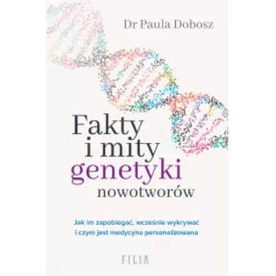 Fakty i mity genetyki nowotworów