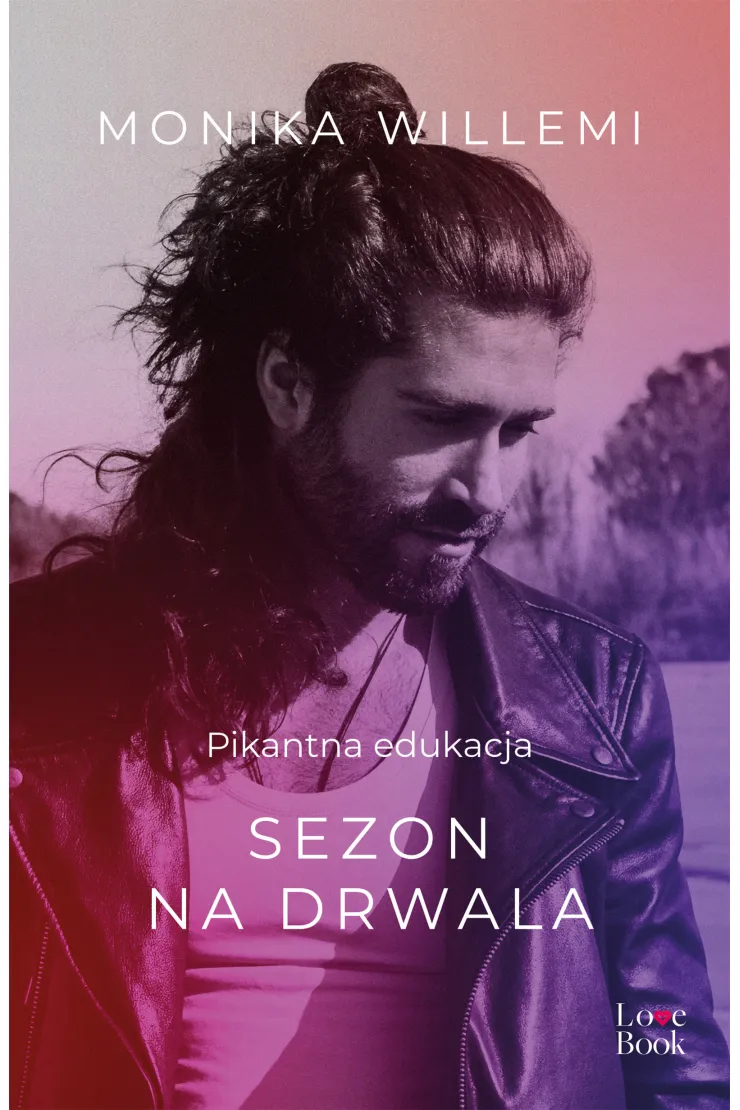 Sezon na drwala. Pikantna edukacja