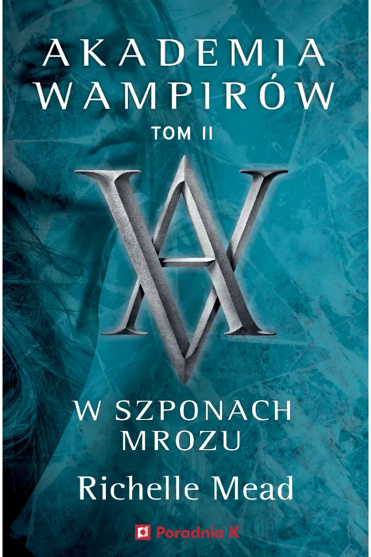 W szponach mrozu. Akademia wampirów. Tom 2