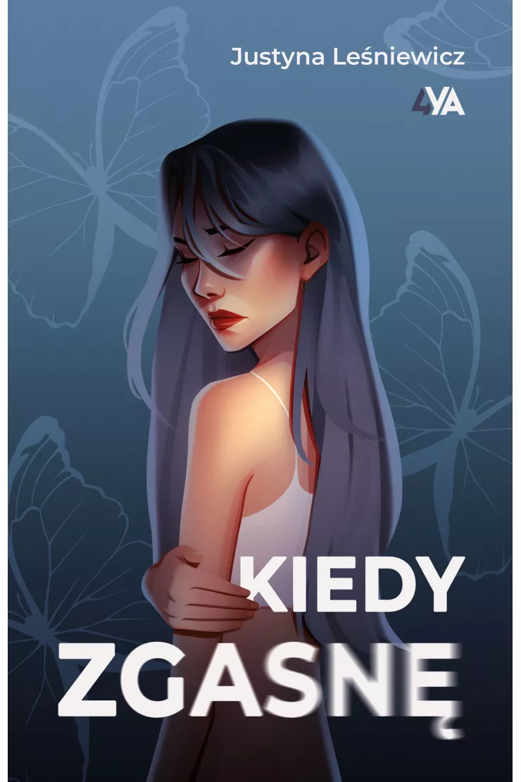 Kiedy zgasnę